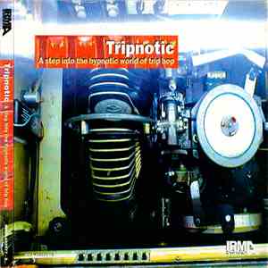Various - Tripnotic ‎– A Step Into The Hypnotic World Of Trip Hop
