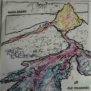 Warm Brains - Old Volcanoes