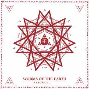 Worms Of The Earth - Azal'ucel