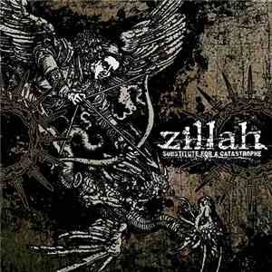 Zillah  - Substitute For A Catastrophe
