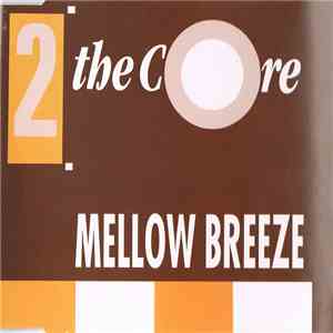 2 The Core - Mellow Breeze