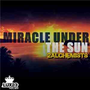 2Alchemists - Miracle Under The Sun