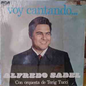 Alfredo Sadel Con La Orquesta De Terig Tucci - Voy Cantando...