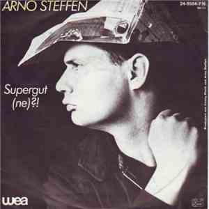Arno Steffen - Supergut (Ne)?!