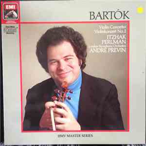 Bartók / Itzhak Perlman, London Symphony Orchestra, André Previn - Violin Concerto - Violinkonzert No. 2