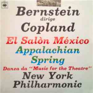 Bernstein Dirige Copland, New York Philharmonic - El Salòn México / Appalachian Spring / Danza Da "Music For The Theatre" 