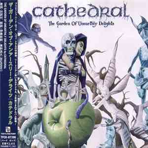 Cathedral - The Garden Of Unearthly Delights