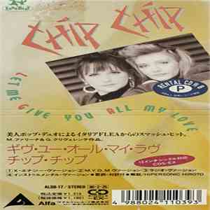 Chip Chip - Let Me Give You All My Love