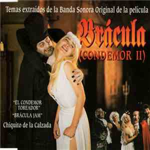 Chiquito De La Calzada - El Condemor Toreador / Brácula Jam