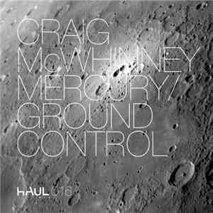 Craig McWhinney - Mercury / Ground Control