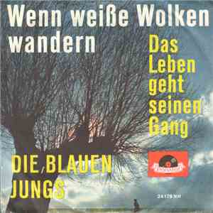 Die Blauen Jungs - Wenn Weiße Wolken Wandern