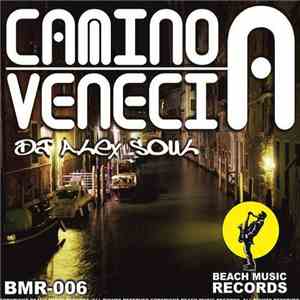 DJ Alex Soul - Camino A Venecia