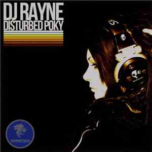 DJ Rayne - Disturbed Poky