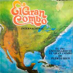El Gran Combo - Internacional El 15to Aniversario De El Gran Combo De Puerto Rico
