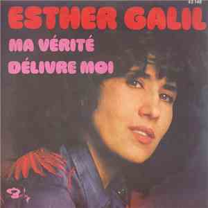 Esther Galil - Ma Vérité / Délivre Moi