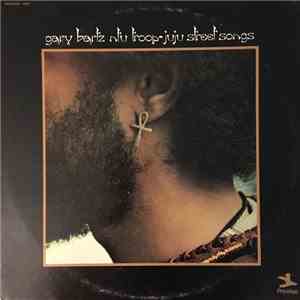 Gary Bartz NTU Troop - Juju Street Songs