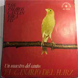 Georges Albouze - Un Maestro Del Canto: El Canario Del Harz