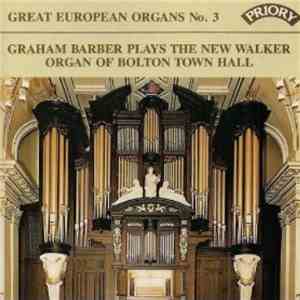 Graham Barber - Graham Barber Plays The Walker Organ Of Bolton Town Hall