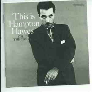 Hampton Hawes - This Is Hampton Hawes Vol. 2: The Trio