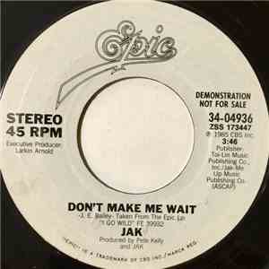 Jak  - Don't Make Me Wait