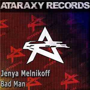 Jenya Melnikoff - Bad Man