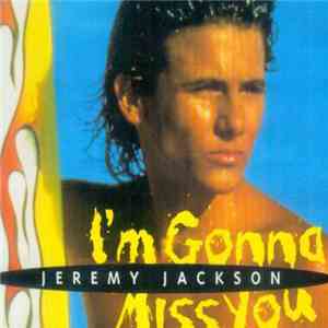 Jeremy Jackson - I'm Gonna Miss You