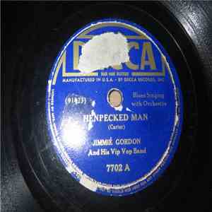 Jimmie Gordon And His Vip Vop Band - Henpecked Man / The Mojo Blues