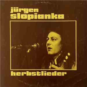 Jürgen Slopianka - Herbstlieder