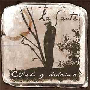 La Santé - Chleb Z Kokainą