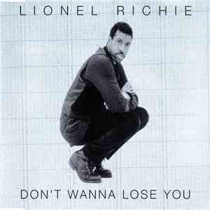 Lionel Richie - Don't Wanna Lose You