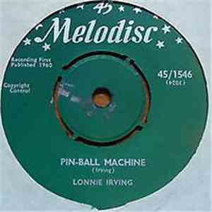 Lonnie Irving - Pin-Ball Machine / I Got Blues On My Mind