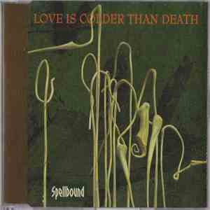 Love Is Colder Than Death - Spellbound
