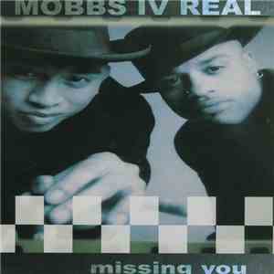 Mobbs IV Real - Missing You