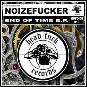Noizefucker - End Of Time E.P.