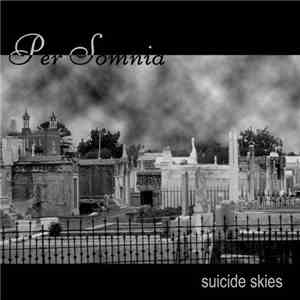 Per Somnia - Suicide Skies