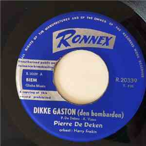 Pierre De Deken - Dikke Gaston (Den Bombardon)