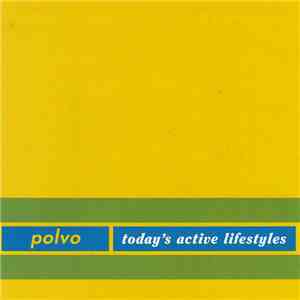 Polvo - Today's Active Lifestyles