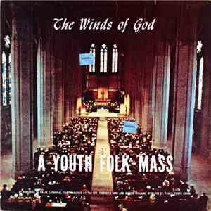 Rev. Fred Gere And Milton Williams  With The St. Paul's Youth Choir - The Winds Of God: A Youth Folk-Mass
