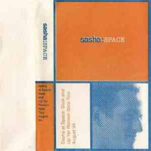 Sasha - Space: Soak And Up Yer Ronson Ibiza Tour, Aug 94