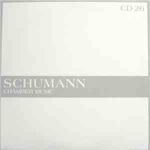 Schumann - The Masterworks - Chamber Music (CD 26)