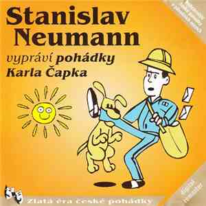 Stanislav Neumann - Vypráví Pohádky Karla Čapka