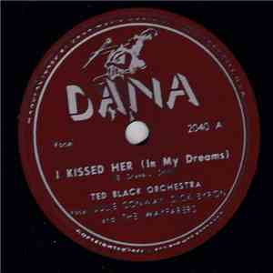 Ted Black Orchestra - I Kissed Her (In My Dreams) / She's A Good Little Girl