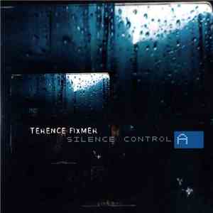 Terence Fixmer - Silence Control A
