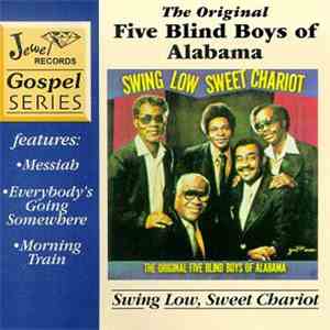 The Original Five Blind Boys Of Alabama - Swing Low, Sweet Chariot