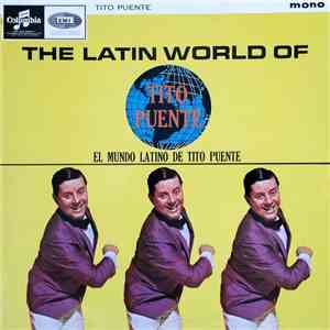 Tito Puente - The Latin World Of Tito Puente (El Mundo Latino De Tito Puente)