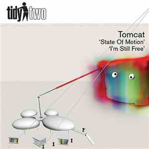 Tomcat  - State Of Motion / I'm Still Free