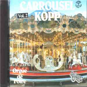 Unknown Artist - Carrousel Kopp. Orgue De Foire Vol. 2