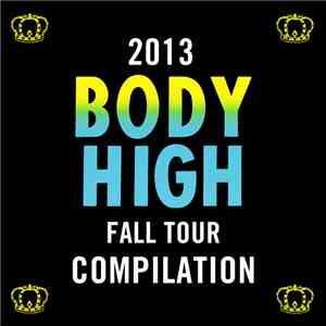 Various - 2013 Body High Fall Tour Compilation