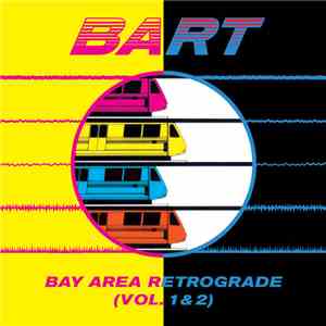 Various - Bay Area Retrograde (BART) Volume 1&2