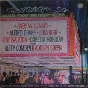 Andy Williams, Alfred Drake, Lisa Kirk, Ray Walston, Doretta Morrow And Betty Comden & Adolph Green - Music From Shubert Alley